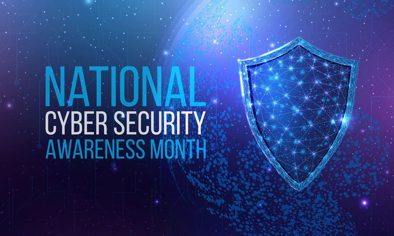 October is Cybersecurity Awareness Month